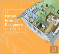 The Future Interior Designer'S Handbook