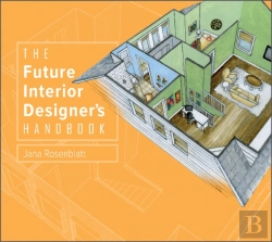 Bertrand.pt - The Future Interior Designer'S Handbook