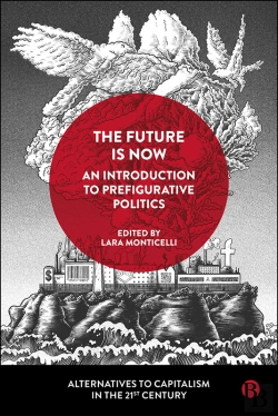 Bertrand.pt - The Future Is Now: An Introduction To Prefigurative Politics