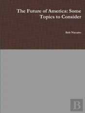 The Future Of America: Some Topics To Consider