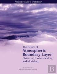 The Future Of Atmospheric Boundary Layer Observing, Understanding, And Modeling