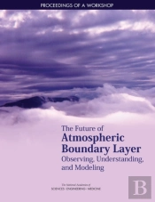 The Future Of Atmospheric Boundary Layer Observing, Understanding, And Modeling