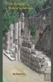 The Future Of Biblical Archaeology