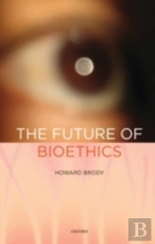 The Future Of Bioethics