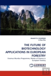 The Future Of Biotechnology Applications In European Forestry