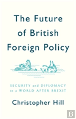 Bertrand.pt - The Future Of British Foreign Policy