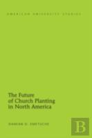 The Future Of Church Planting In North America