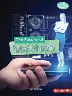 The Future Of Entertainment