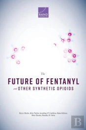 The Future Of Fentanyl And Other Synthetic Opioids