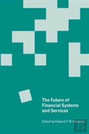 The Future Of Financial Systems And Services