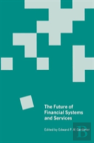 The Future Of Financial Systems And Services