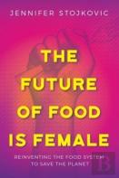 The Future Of Food Is Female