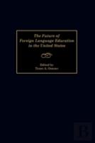 The Future Of Foreign Language Education In The United States