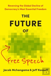 The Future Of Free Speech