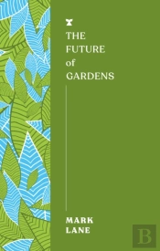 The Future Of Gardens