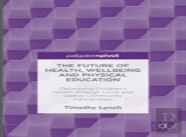 The Future Of Health, Wellbeing And Physical Education