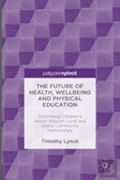 The Future Of Health, Wellbeing And Physical Education