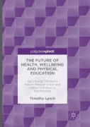 The Future Of Health, Wellbeing And Physical Education