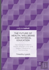 The Future Of Health, Wellbeing And Physical Education