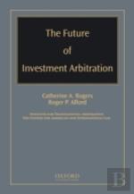 The Future Of Investment Arbitration