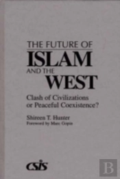 The Future Of Islam And The West