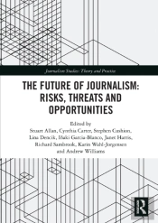The Future Of Journalism: Risks, Threats And Opportunities