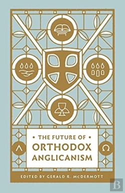 Bertrand.pt - The Future Of Orthodox Anglicanism
