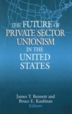 Bertrand.pt - The Future Of Private Sector Unionism In The United States