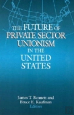 Bertrand.pt - The Future Of Private Sector Unionism In The United States