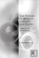 The Future Of Reason, Science And Faith