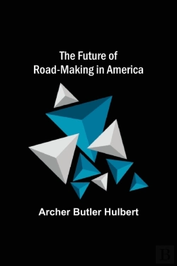 Bertrand.pt - The Future Of Road-Making In America