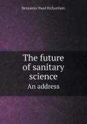 The Future Of Sanitary Science An Address