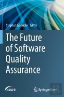 The Future Of Software Quality Assurance