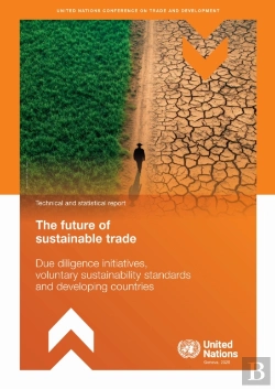 Bertrand.pt - The Future Of Sustainable Trade - Due Diligence Initiatives, Voluntary Sustainability Standards And Developing Countries