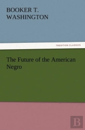 The Future Of The American Negro