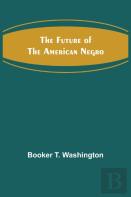The Future Of The American Negro