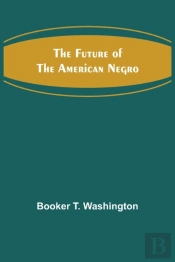 The Future Of The American Negro