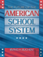 The Future Of The American School System