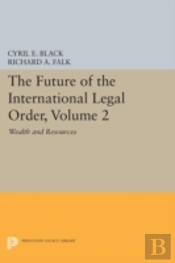 The Future Of The International Legal Order, Volume 2