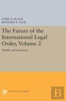 The Future Of The International Legal Order, Volume 2
