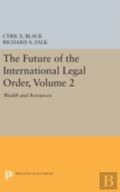 The Future Of The International Legal Order, Volume 2