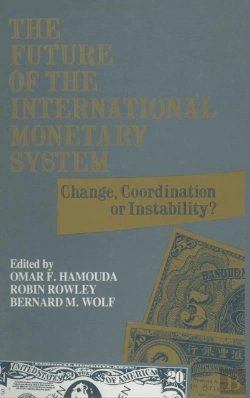 Bertrand.pt - The Future Of The International Monetary System: Change, Coordination Of Instability?
