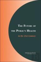 The Future Of The Public'S Health In The 21st Century