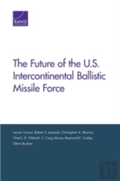 The Future Of The U.S. Intercontinental Ballistic Missile Force
