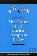 The Future Of U.S. Nuclear Weapons Policy