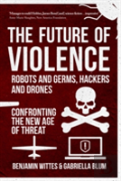The Future Of Violence - Robots And Germs, Hackers And Drones