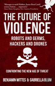 The Future Of Violence - Robots And Germs, Hackers And Drones