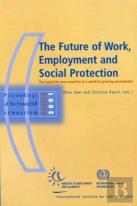 The Future Of Work, Employment And Social Protection