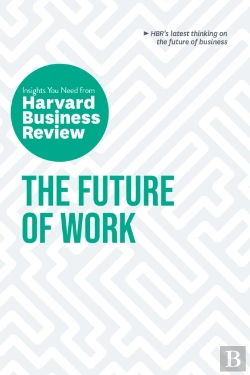Bertrand.pt - The Future Of Work: The Insights You Need From Harvard Business Review