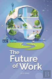 The Future Of Work: Trends, Opportunitie